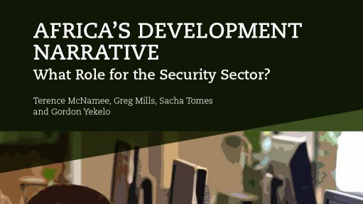 ‘Africa’s Development Narrative: What role for the Security Sector?’