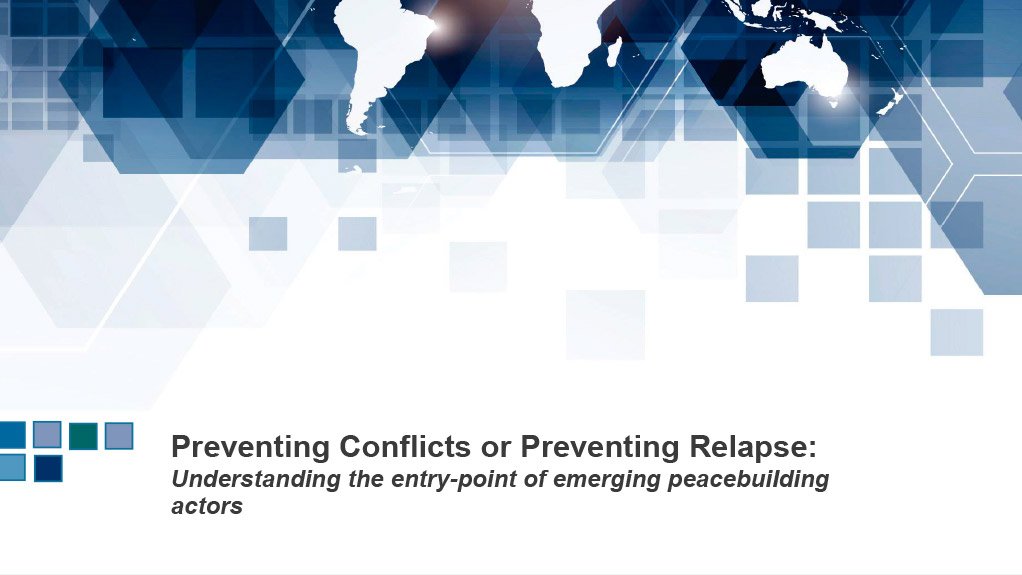 Preventing Conflicts or Preventing Relapse – Understanding the entry-point of emerging peacebuilding actors