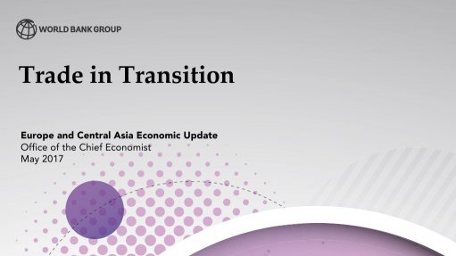 Europe and Central Asia Economic Update, May 2017 : Trade in Transition in Europe and Central Asia