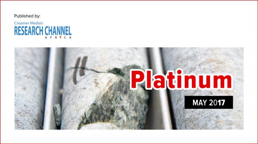 Platinum 2017: A review of South Africa's platinum sector