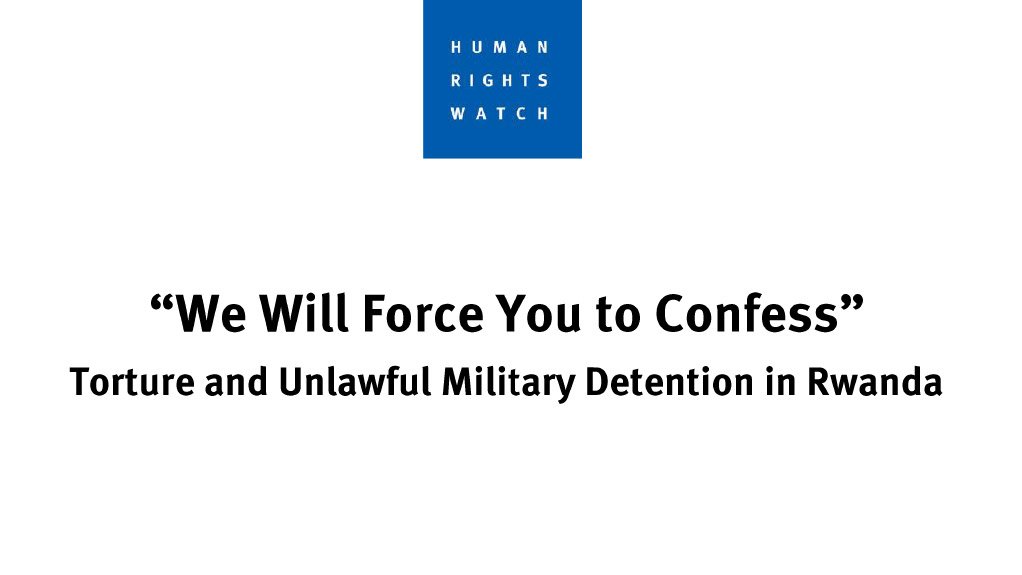 Torture and Unlawful Military Detention in Rwanda