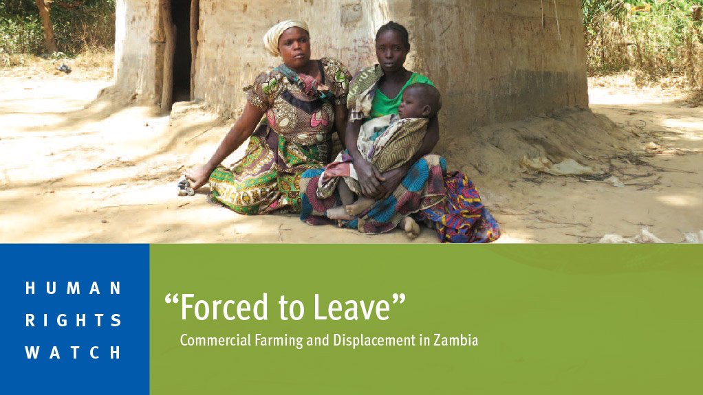 “Forced to Leave” – Commercial Farming and Displacement in Zambia