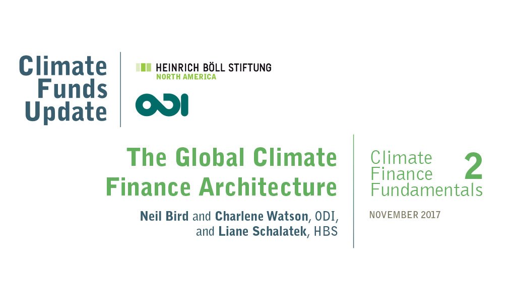 Climate finance fundamentals 2: the global climate finance architecture (2017 update)