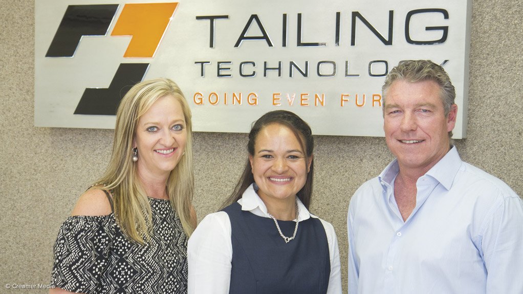 ERICA LAUBSCHER, TANIA PIENAAR & DAVE BAIGENT One of Tailtech’s strengths lies in its ability to run its plants located at large mining operations at a gross profit of up to 95% during some months 
