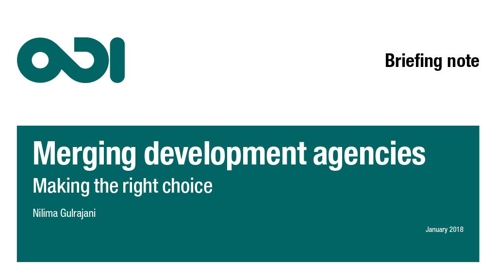 Merging development agencies: making the right choice