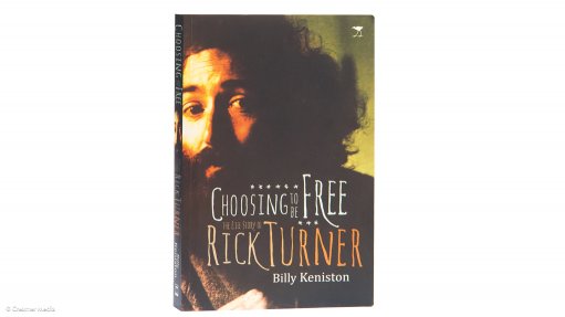 Choosing to be Free: The Life Story of Rick Turner