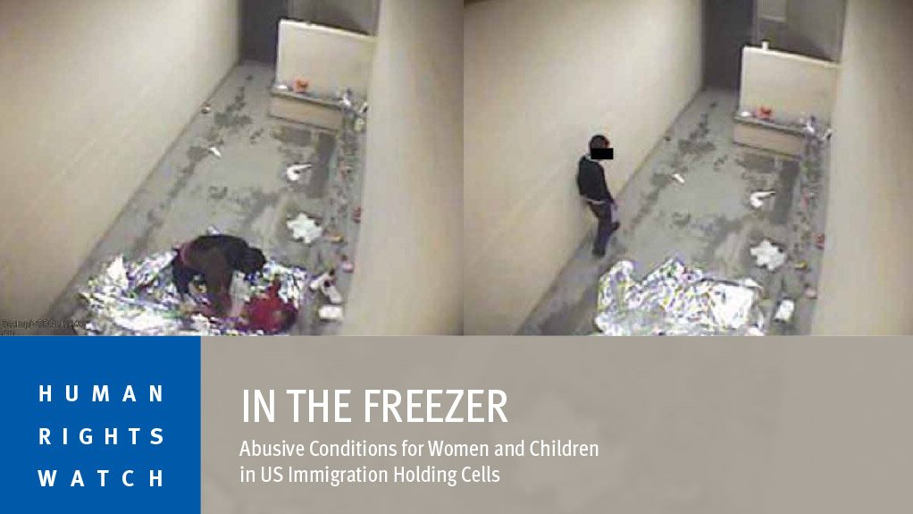 Abusive Conditions for Women and Children in US Immigration Holding Cells