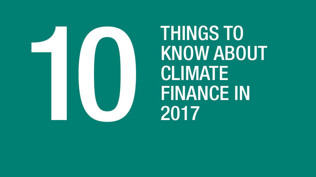 10 things to know about climate finance in 2017