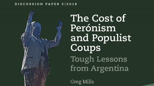 The Cost of Perónism and Populist Coups: Tough Lessons from Argentina