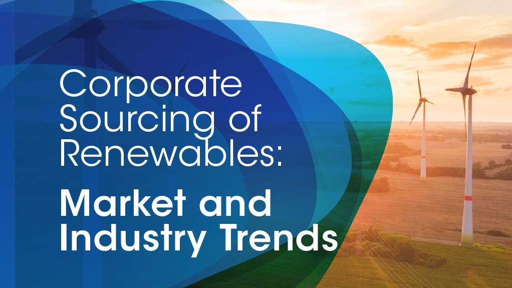Corporate Sourcing of Renewable Energy: Market and Industry Trends 