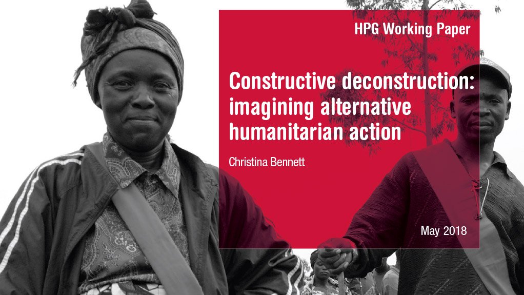 Constructive deconstruction: imagining alternative humanitarian action