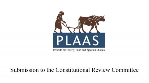 PLAAS submission to the Constitutional Review Committee
