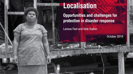 Localisation: opportunities and challenges for protection in disaster response