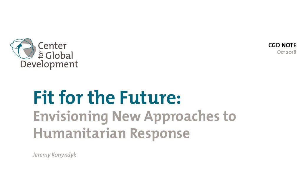 Fit for the Future: Envisioning New Approaches to Humanitarian Response