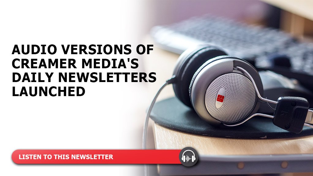 Audio versions of Creamer Media's daily newsletters launched