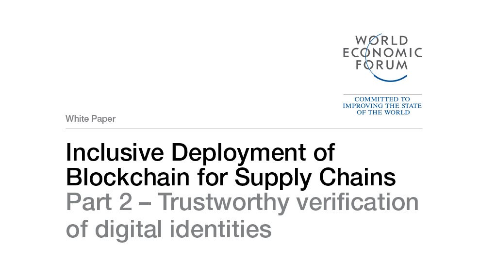  Inclusive Deployment of Blockchain for Supply Chains Part 2 – Trustworthy verification of digital identities