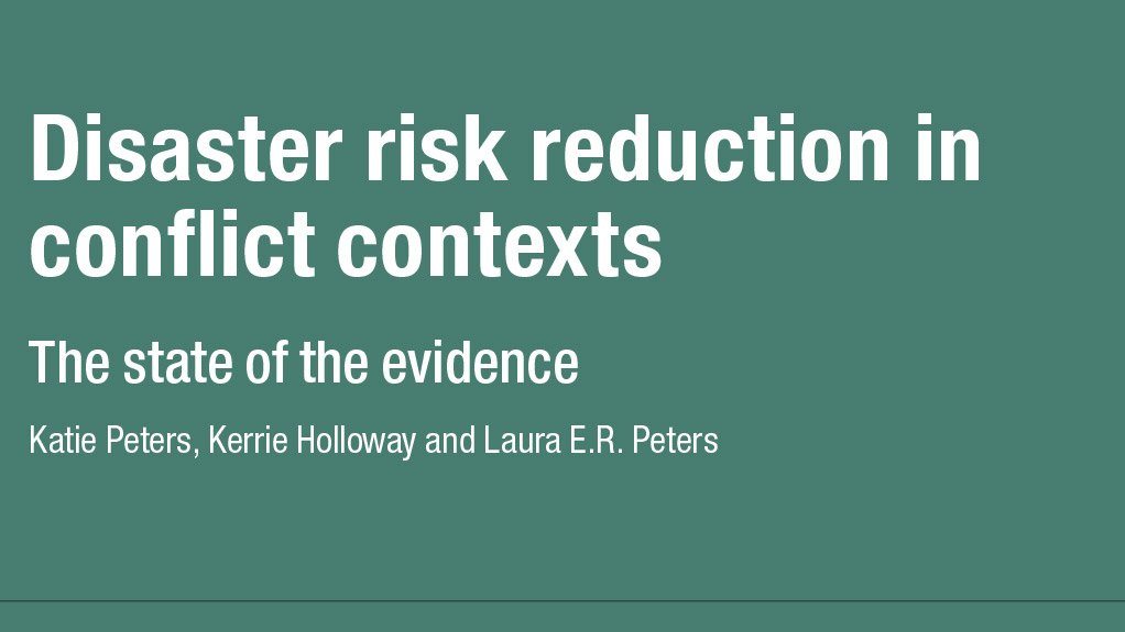  Disaster risk reduction in conflict contexts: the state of the evidence