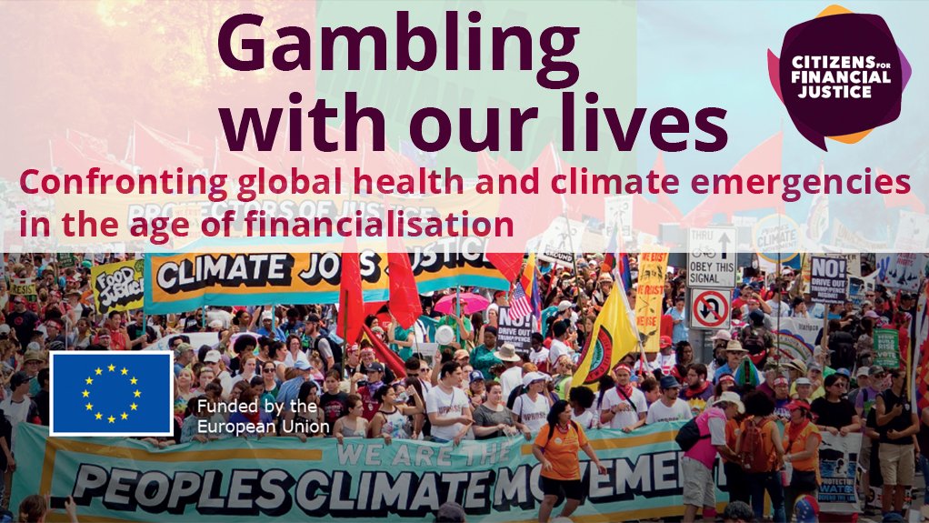 Gambling with Our Lives: Confronting Global Health and Climate Emergencies in the Age of Financialisation