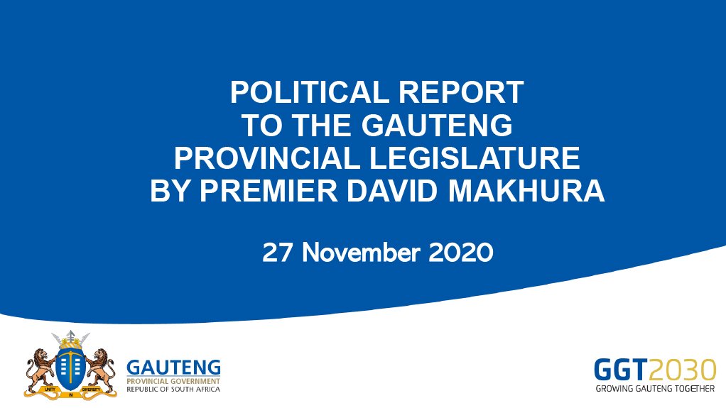 Political Report To The Gauteng Provincial Legislature By Premier David Makhura