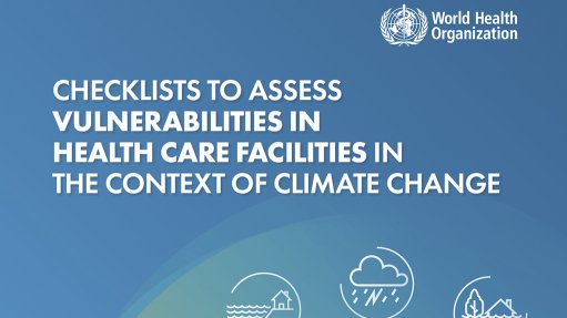  Checklists to Assess vulnerabilities in Health Care Facilities in the Context of Climate Change