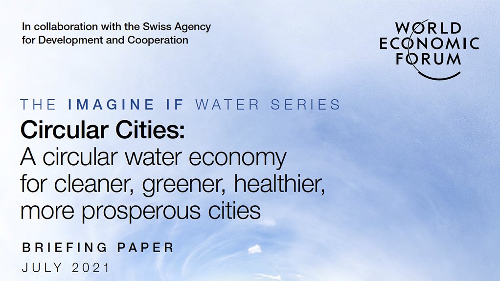 Circular Water Cities: A circular water economy for cleaner, greener, healthier, more prosperous cities 