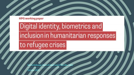 Digital identity, biometrics and inclusion in humanitarian responses to refugee crises