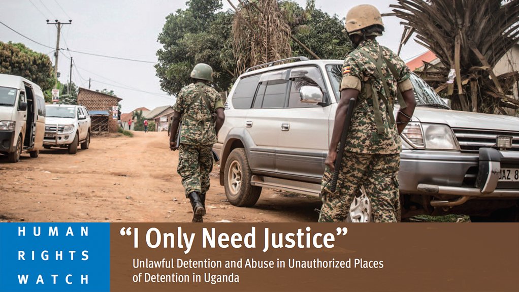 Unlawful Detention and Abuse in Unauthorized Places of Detention in Uganda