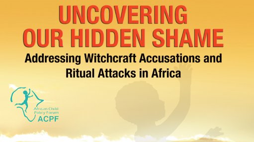 Uncovering our Hidden Shame: Addressing Witchcraft Accusations and Ritual Attacks