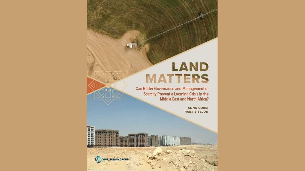 Land Matters: Can Better Governance and Management of Scarcity Prevent a Looming Crisis in the Middle East and North Africa?
