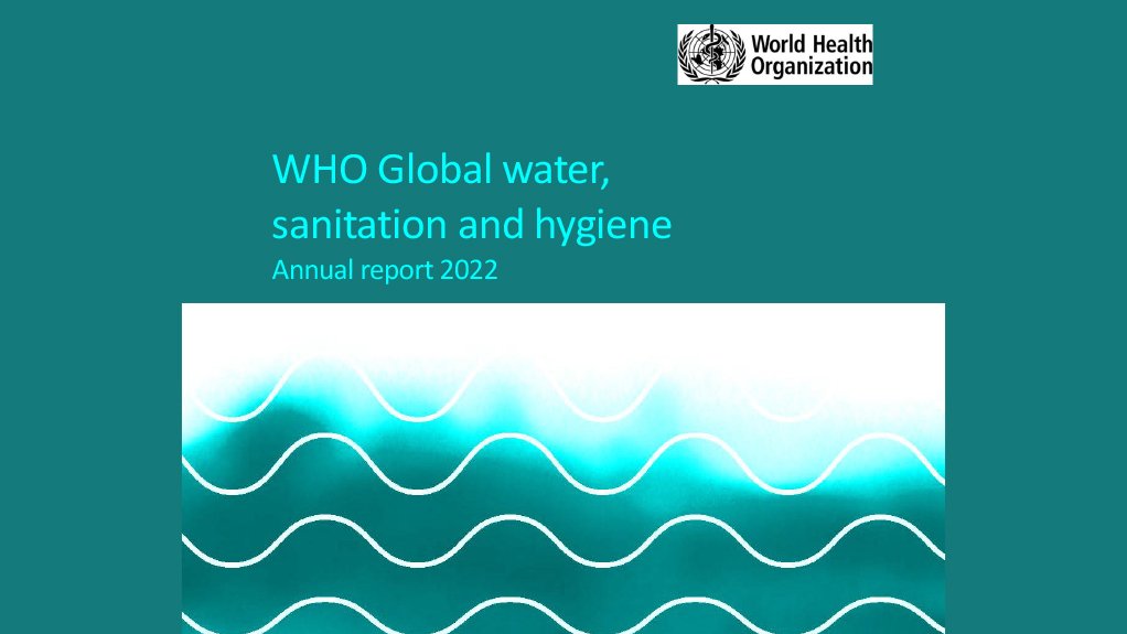  WHO Global water, sanitation and hygiene: Annual report 2022