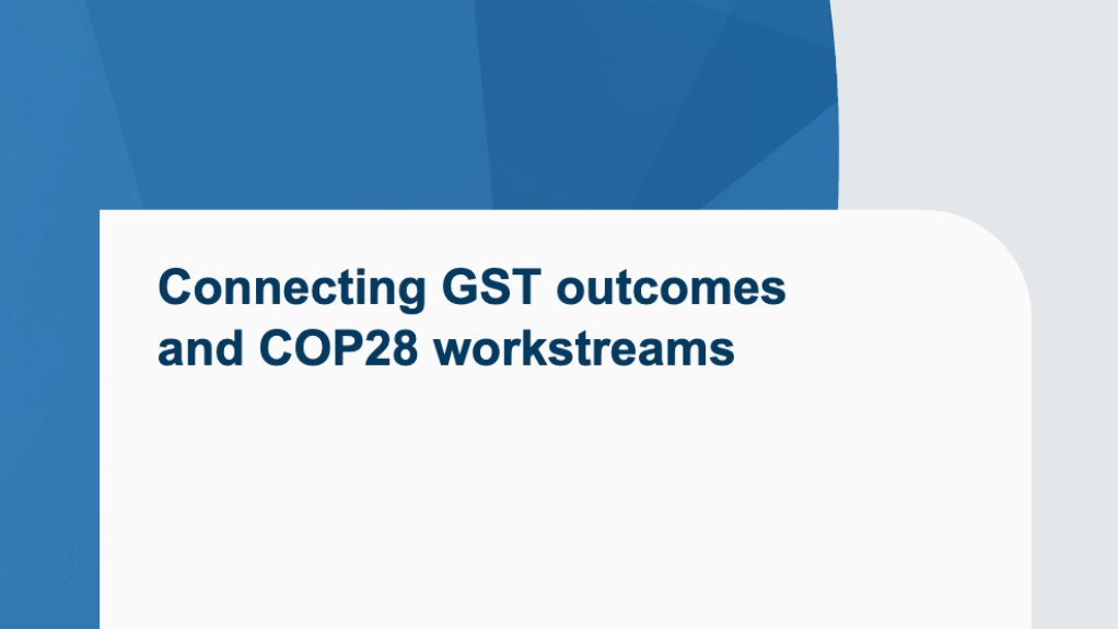 Connecting GST outcomes and COP28 workstreams 