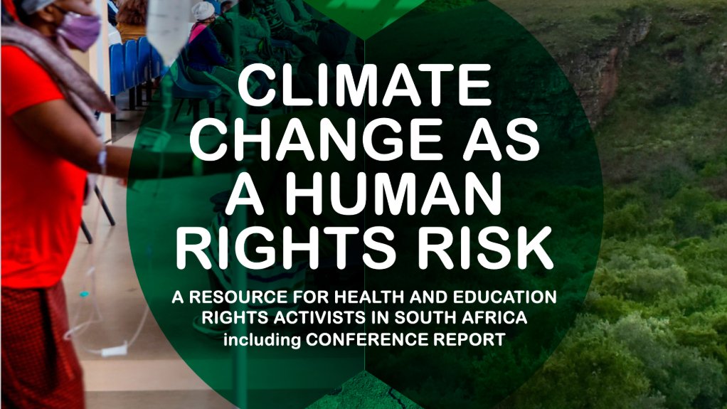 Climate Change as a Human Rights Risk: A Resource for Health and Education Rights Activists in South Africa 