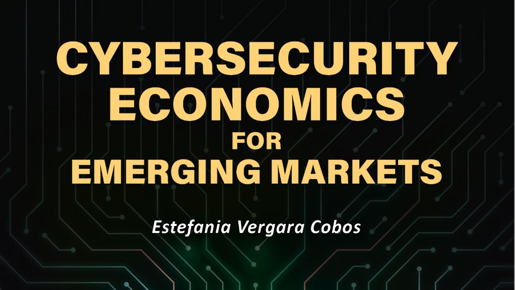 Cybersecurity Economics for Emerging Markets 