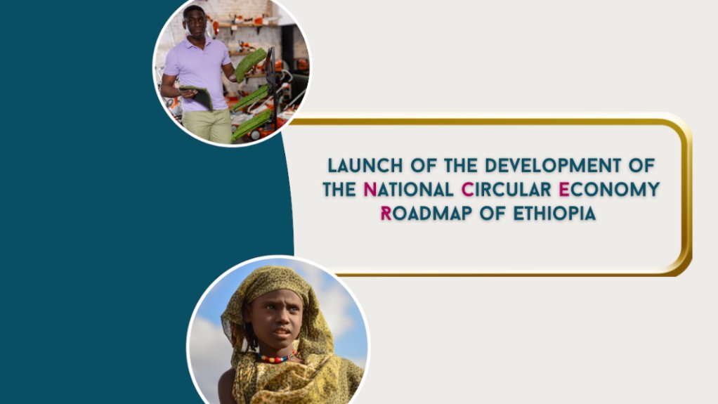 Launch of the development of the National Circular Economy Roadmap of Ethiopia 