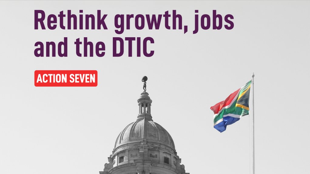 ACTION SEVEN: Rethink growth, jobs and the DTIC