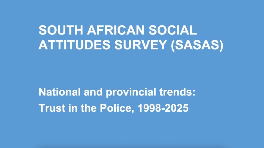 South African Social Attitudes Survey – National and provincial trends: Trust in the Police, 1998-2025