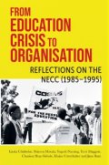 From Education Crisis to Organisation: Reflections on the NECC (1985 – 1995) 