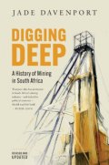 Digging Deep: A History of Mining in South Africa​