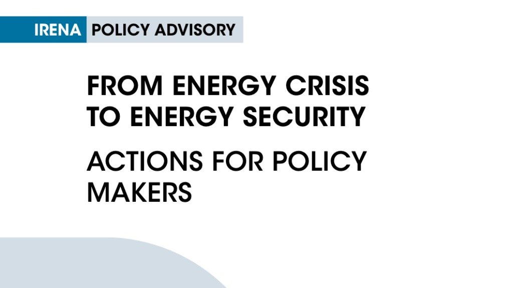 From energy crisis to energy security: Actions for policy makers