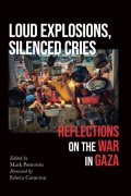Loud Explosions, Silenced Cries: Reflections on the War in Gaza 