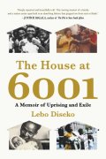 The House at 6001: A Memoir of Uprising and Exile