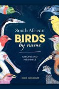 South African Birds by Name: Origins and Meanings