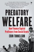 Predatory Welfare: How Finance Capital Profiteers from Social Grants