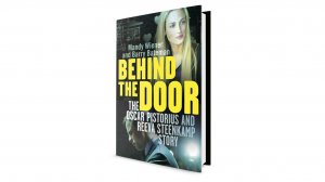 Behind The Door: The Oscar Pistorius and Reeva Steenkamp Story