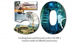Looking back and forward, as SA’s SAFARI-1 reactor marks its fiftieth anniversary