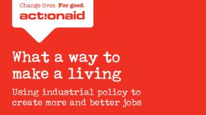  What a way to make a living: using industrial policy to create more and better jobs (April 2016)