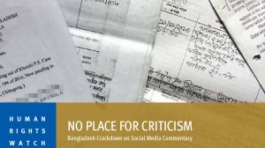 No Place for Criticism – Bangladesh Crackdown on Social Media Commentary
