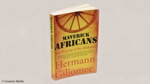 Maverick Africans: The shaping of the Afrikaners – Hermann Giliomee