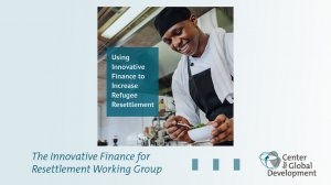 Using Innovative Finance to Increase Refugee Resettlement