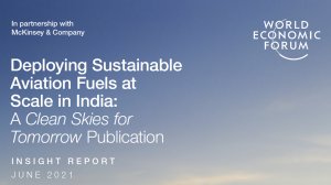  Deploying Sustainable Aviation Fuels at Scale in India: A Clean Skies for Tomorrow Publication 